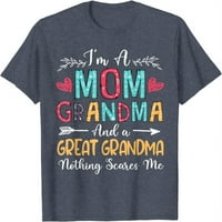 Ja sam mama baka i velika baka, ništa me ne plaši majica