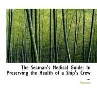 Pomorski medicinski priručnik : kako održati brodsku posadu zdravom