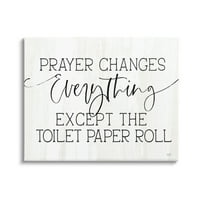 Molitva Stupell Industries mijenja sve smiješna vjerska kupaonica Citiranje platna zidna umjetnost, 16, dizajn