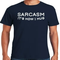Grafička Amerika smiješni sarkazam, to je kako zagrlim citiranje muške grafičke majice