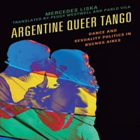 Glazba, kultura i identitet u Latinskoj Americi: Argentinski čudan Tango : politika plesa i seksualnosti u Buenos